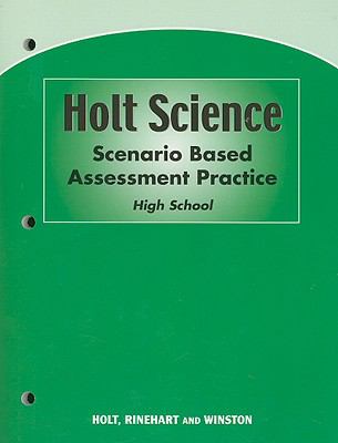Physical Science, Grade 9 Scenario Based Assessment: Holt Science Spectrum: Physical Science (Holt Sci Spec 2006 Phys) Holt