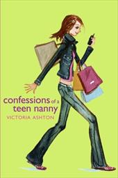 Confessions of a Teen Nanny Confessions of a Teen Nanny