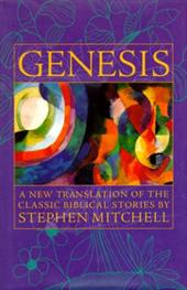 Genesis: New Translation of the Classic Bible Stories, a Genesis: New Translation of the Classic Bible Stories, a