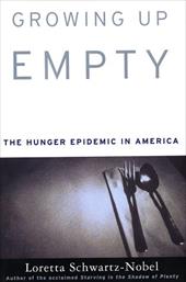 Growing Up Empty: The Hunger Epidemic in America Growing Up Empty: The Hunger Epidemic in America