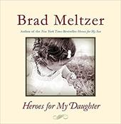 Heroes for My Daughter Heroes for My Daughter