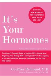 It's Your Hormones It's Your Hormones