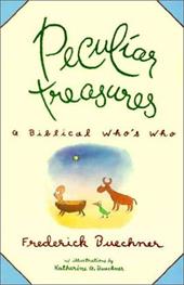Peculiar Treasures: A Biblical Who's Who Peculiar Treasures: A Biblical Who's Who