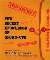 The Secret Knowledge of Grown-Ups The Secret Knowledge of Grown-Ups