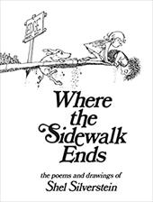 Where the Sidewalk Ends: Poems and Drawings Where the Sidewalk Ends: Poems and Drawings