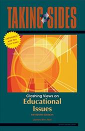 Taking Sides: Clashing Views on Educational Issues, Expanded Taking Sides: Clashing Views on Educational Issues, Expanded