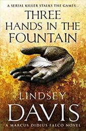 Three Hands in the Fountain. Lindsey Davis Three Hands in the Fountain. Lindsey Davis