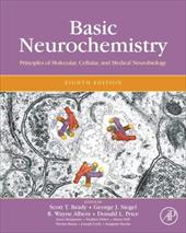 Basic Neurochemistry: Principles of Molecular, Cellular and Medical Neurobiology Basic Neurochemistry: Principles of Molecular, Cellular and Medical Neurobiology