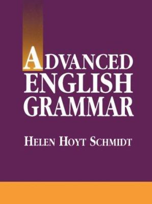  - Advanced-English-Grammar-Schmidt-Helen-Hoyt-9780130969422