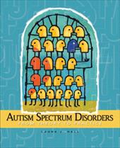 Autism Spectum Disorders: From Theory to Practice Autism Spectum Disorders: From Theory to Practice