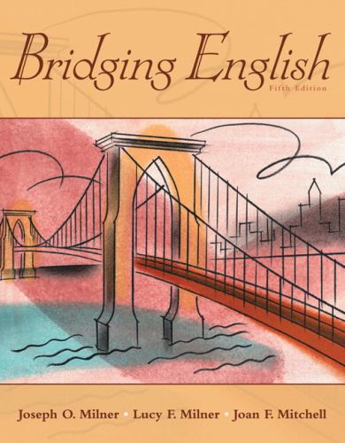 Bridging English (5th Edition) Joseph O. Milner, Lucy F. Milner and Joan F. Mitchell