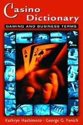 Casino Dictionary: Gaming and Business Terms Casino Dictionary: Gaming and Business Terms