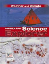 Prentice Hall Science Explorer Weather and Climate Student Edition Third Edition 2005 Prentice Hall Science Explorer Weather and Climate Student Edition Third Edition 2005