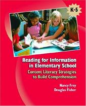 Reading for Information in Elementary School: Content Literacy Strategies to Build Comprehension Reading for Information in Elementary School: Content Literacy Strategies to Build Comprehension