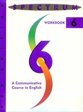 Spectrum: A Communicative Course in English-Level Six Spectrum: A Communicative Course in English-Level Six