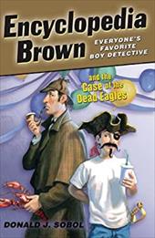 Encyclopedia Brown and the Case of the Dead Eagles Encyclopedia Brown and the Case of the Dead Eagles