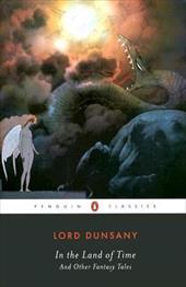 In the Land of Time and Other Fantasy Tales In the Land of Time and Other Fantasy Tales