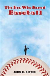 The Boy Who Saved Baseball The Boy Who Saved Baseball