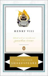 The Life of King Henry the Eighth The Life of King Henry the Eighth