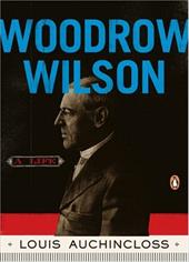 Woodrow Wilson: A Life Woodrow Wilson: A Life