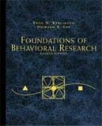 Foundations of Behavioral Research (Kerlinger, Foundations of Behavioral Research) Fred N. Kerlinger and Howard B. Lee