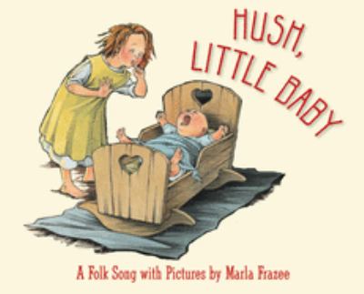 hush little baby hush little baby