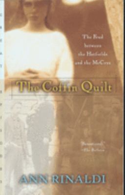 The Coffin Quilt: The Feud Between the Hatfields and the McCoys 9780152164508