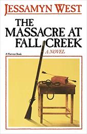 The Massacre at Fall Creek The Massacre at Fall Creek