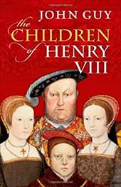 The Children of Henry VIII The Children of Henry VIII