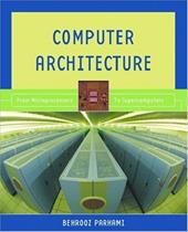 Computer Architecture: From Microprocessors to Supercomputers Computer Architecture: From Microprocessors to Supercomputers