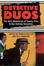Detective Duos: The Best Adventures of Twenty-Five Crime-Solving Twosomes Detective Duos: The Best Adventures of Twenty-Five Crime-Solving Twosomes