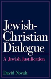 Jewish-Christian Dialogue: A Jewish Justification Jewish-Christian Dialogue: A Jewish Justification