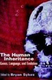 The Human Inheritance: Genes, Languages, and Evolution The Human Inheritance: Genes, Languages, and Evolution