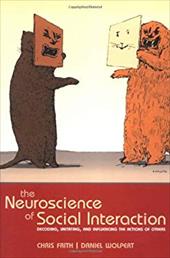 The Neuroscience of Social Interaction: Decoding, Imitating, and Influencing the Actions of Others The Neuroscience of Social Interaction: Decoding, Imitating, and Influencing the Actions of Others