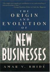 The Origin and Evolution of New Businesses The Origin and Evolution of New Businesses