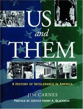 Us and Them: A History of Intolerance in America Us and Them: A History of Intolerance in America