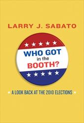 Who Got in the Booth?: A Look Back at the 2010 Election Who Got in the Booth?: A Look Back at the 2010 Election