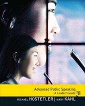 Advanced Public Speaking: A Leader's Guide Advanced Public Speaking: A Leader's Guide