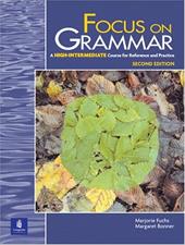 Focus on Grammar, High-Intermediate Level Focus on Grammar, High-Intermediate Level
