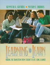 Learning to Learn: Making the Transition from Student to Life-Long Learner Learning to Learn: Making the Transition from Student to Life-Long Learner