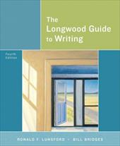 The Longwood Guide to Writing The Longwood Guide to Writing