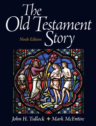 The Old Testament Story - 9th Edition by John H. Tullock, Mark ... The Old Testament Story - 9th Edition by John H. Tullock, Mark ...