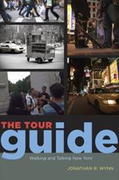 The Tour Guide: Walking and Talking New York The Tour Guide: Walking and Talking New York
