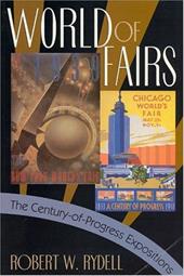 World of Fairs World of Fairs World of Fairs: The Century-Of-Progress Expositions the Century-Of-Progress Expositions the Century- World of Fairs World of Fairs World of Fairs: The Century-Of-Progress Expositions the Century-Of-Progress Expositions the Century-