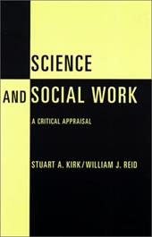 Science and Social Work: A Critical Appraisal Science and Social Work: A Critical Appraisal