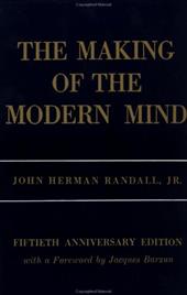 The Making of the Modern Mind: A Survey of the Intellectual Background of the Present Age The Making of the Modern Mind: A Survey of the Intellectual Background of the Present Age