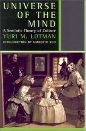 Universe of the Mind: A Semiotic Theory of Culture