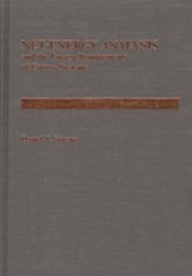 Net Energy Analysis and the Energy Requirements of Energy Systems: Daniel T. Spreng