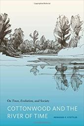 Cottonwood and the River of Time: On Trees, Evolution, and Society Cottonwood and the River of Time: On Trees, Evolution, and Society
