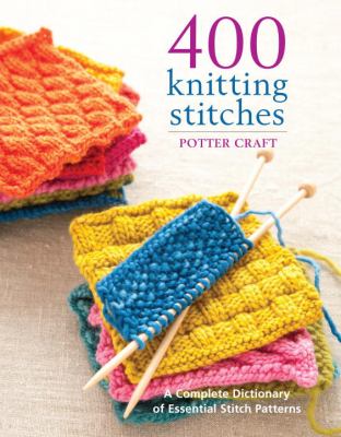 400 Knitting Stitches by Potter Craft - Reviews, Description & more - ISB...